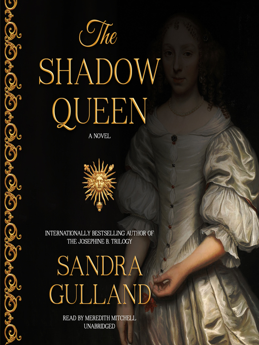 Title details for The Shadow Queen by Sandra Gulland - Available